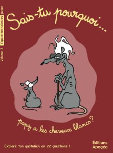 Sais-tu pourquoi... Papy a les cheveux blancs ? (Vol 3)