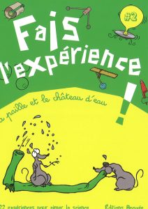 Fais l'expérience 2 - La paille et le château d'eau