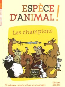 Espèce d'Animal ! Les champions
