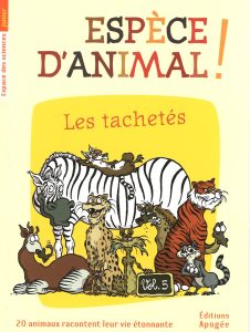 Espèce d'Animal ! Les tachetés