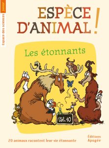 Espèce d'Animal ! Les étonnants