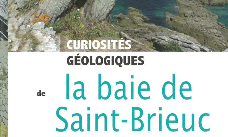 Curiosités géologiques de la baie de Saint-Brieuc au Mont-Saint-Michel