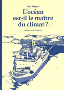L'océan est-il maître du climat ?  Préface de Jean Jouzel